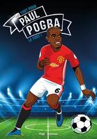 Couverture du livre « Tous champions ! Paul Pogba : le foot avant tout » de Olivier Elle aux éditions Hugo Jeunesse