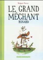 Couverture du livre « Le grand méchant renard » de Benjamin Renner aux éditions Delcourt