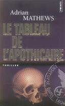 Couverture du livre « Le tableau de l'apothicaire » de Adrian Mathews aux éditions Points