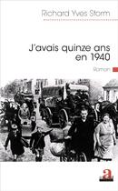 Couverture du livre « J'avais quinze ans en 1940 » de Richard-Yves Storm aux éditions Academia