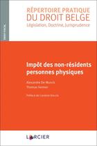 Couverture du livre « Impôt des non-résidents personnes physiques » de Alexandre De Munck et Thomas Vermer aux éditions Larcier