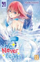 Couverture du livre « We never learn t.21 » de Taishi Tsutsui aux éditions Crunchyroll