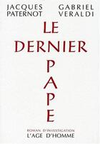 Couverture du livre « Le dernier pape » de J Paternot et G Veraldi aux éditions L'age D'homme