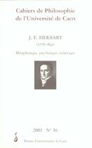 Couverture du livre « Cahiers de philosophie de l'université de Caen, n° 36/2001 : J. F. Herbart (1776-1841). Métaphysique, psychologie, esthétique » de Prous Maigne Carole aux éditions Pu De Caen