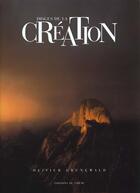 Couverture du livre « Images De La Creation » de Olivier Grunewald aux éditions Chene