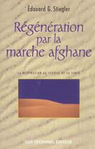 Couverture du livre « Régénération par la marche afghane » de Stiegler/Faubert aux éditions Guy Trédaniel