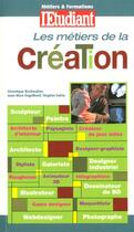 Couverture du livre « Les metiers de la creation ; edition 2001 » de Veronique Buchwalter aux éditions L'etudiant