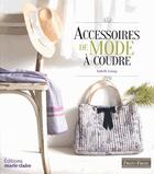 Couverture du livre « Accessoires de mode à coudre » de Isabelle Leloup aux éditions Marie-claire