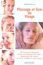 Couverture du livre « Massage et gym du visage » de Isabelle Estournel aux éditions Exclusif