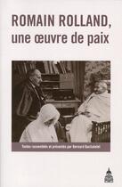 Couverture du livre « Romain Rolland, une oeuvre de paix » de Bernard Duchatelet aux éditions Editions De La Sorbonne