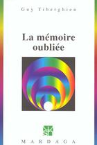 Couverture du livre « La mémoire oubliée » de Guy Tiberghien aux éditions Mardaga Pierre