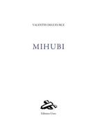 Couverture du livre « Mihubi » de Valentin Degueurce aux éditions Unes