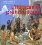 Couverture du livre « L'humanite prehistorique » de Joussaume/Cerisier aux éditions Gisserot