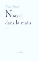 Couverture du livre « NUAGES DANS LA MAIN » de Rivaz Alice aux éditions Éditions De L'aire