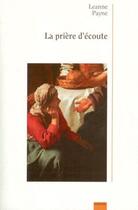 Couverture du livre « La prière d'écoute » de Leanne Payne aux éditions Raphael Suisse
