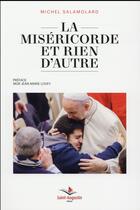 Couverture du livre « La miséricorde et rien d'autre » de Michel Salamolard aux éditions Saint Augustin