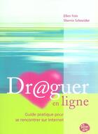 Couverture du livre « Draguer En Ligne, Guide Pratique Pour Se Rencontrer Sur Internet » de Ellen Fein aux éditions Presses Libres
