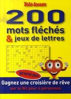 Couverture du livre « 200 mots fléchés et jeux de lettres » de  aux éditions Tele Loisirs
