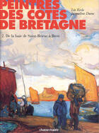 Couverture du livre « Peintres des côtes de Bretagne t.2 ; de la baie de Saint-Brieuc à Brest » de Leo Kerlo et Jacqueline Duroc aux éditions Chasse-maree