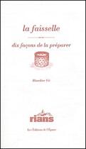 Couverture du livre « Dix façons de le préparer : la faisselle de fromage blanc » de Blandine Vie aux éditions Les Editions De L'epure