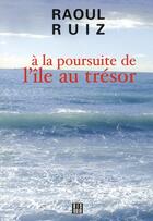 Couverture du livre « À la poursuite de l'île au trésor » de Raoul Ruiz aux éditions Dis Voir