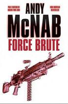 Couverture du livre « Force brute » de Andy Mcnab aux éditions Nimrod