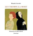 Couverture du livre « Les trompe-la-mort » de Marion Duval et Ricardo Azevedo aux éditions Chandeigne