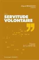 Couverture du livre « De la servitude volontaire » de Etienne De La Boetie aux éditions Le Passager Clandestin