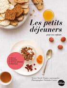 Couverture du livre « Les petits déjeuners ; pour nos enfants » de Nicole Tripier aux éditions Le Gout Des Mots