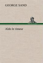 Couverture du livre « Aldo le rimeur » de George Sand aux éditions Tredition