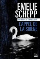 Couverture du livre « Une enquête de Jana Berzelius : l'appel de la sirène » de Emelie Schepp aux éditions Harpercollins