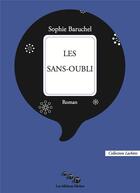 Couverture du livre « Les sans-oubli » de Baruchel Sophie aux éditions Editions Moires