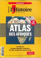 Couverture du livre « L'histoire hs n 3 atlas des afriques juillet 2016 » de  aux éditions L'histoire