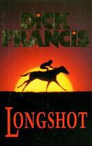 Couverture du livre « Longshot » de Dick Francis aux éditions Penguin Books Ltd Digital