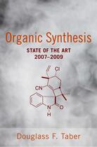 Couverture du livre « Organic Synthesis: State of the Art 2007 - 2009 » de Taber Douglass aux éditions Oxford University Press Usa