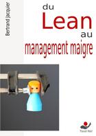 Couverture du livre « Du lean au management maigre » de Bertrand Jacquier aux éditions Lulu