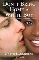 Couverture du livre « Don't Bring Home a White Boy » de Langhorne Folan Karyn aux éditions Gallery Books Karen Hunter Publishing