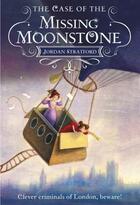 Couverture du livre « The Wollstonecraft Detective Agency: The Case of the Missing Moonstone » de Stratford Jordan aux éditions Rhcb Digital