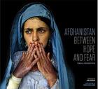 Couverture du livre « Afghanistan ; between hope and fear » de Paula Bronstein aux éditions Pu Du Texas