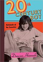 Couverture du livre « Duncan hannah twentieth-century boy: notebooks of the seventies (hardback) » de Hannah Duncan aux éditions Random House Us