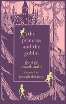 Couverture du livre « The Princess and the Goblin » de Joseph Delaney aux éditions Hesperus Press Ltd Digital