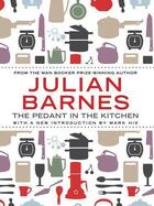 Couverture du livre « The Pedant in the Kitchen » de Julian Barnes aux éditions Atlantic Books