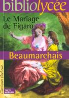 Couverture du livre « Le mariage de Figaro » de Pierre-Augustin Caron De Beaumarchais aux éditions Hachette Education