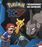 Couverture du livre « Pokémon - la série XY ; l'affrontement des chevaliers » de  aux éditions Hachette Jeunesse