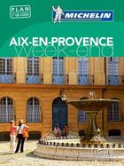 Couverture du livre « Guide vert week-end aix en provence » de Collectif Michelin aux éditions Michelin