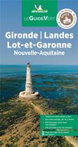 Couverture du livre « Le guide vert : Aquitaine : Landes, Lot-et-Garonne . Nouvelle-Aquitaine (édition 2022) » de Collectif Michelin aux éditions Michelin
