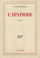 Couverture du livre « L'apatride » de Yvonne Escoula aux éditions Gallimard