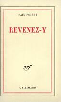 Couverture du livre « Revenez-y » de Paul Poiret aux éditions Gallimard