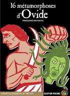 Couverture du livre « Seize metamorphoses d'ovide » de Francoise Rachmuhl aux éditions Pere Castor