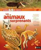 Couverture du livre « Les animaux surprenants ; 6/8 ans » de  aux éditions Nathan